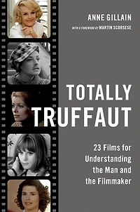 Totally Truffaut: 23 Films for Understanding the Man and Filmmaker
