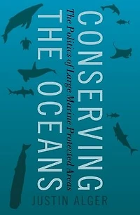 Conserving The Oceans: Politics of Large Marine Protected Areas