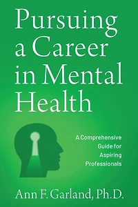 Pursuing A Career Mental Health: Comprehensive Guide for Aspiring Professionals
