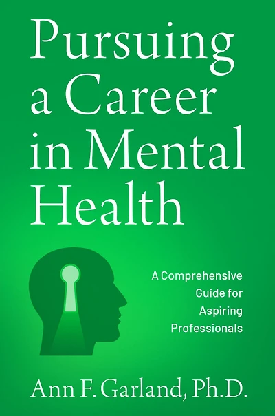 Pursuing A Career Mental Health: Comprehensive Guide for Aspiring Professionals