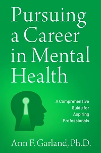 Pursuing A Career Mental Health: Comprehensive Guide for Aspiring Professionals