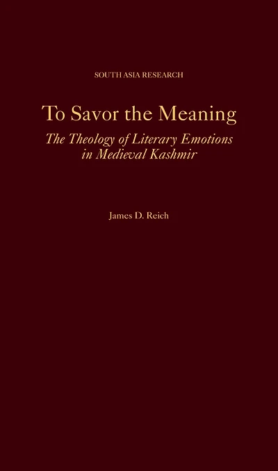 To Savor The Meaning: Theology of Literary Emotions Medieval Kashmir