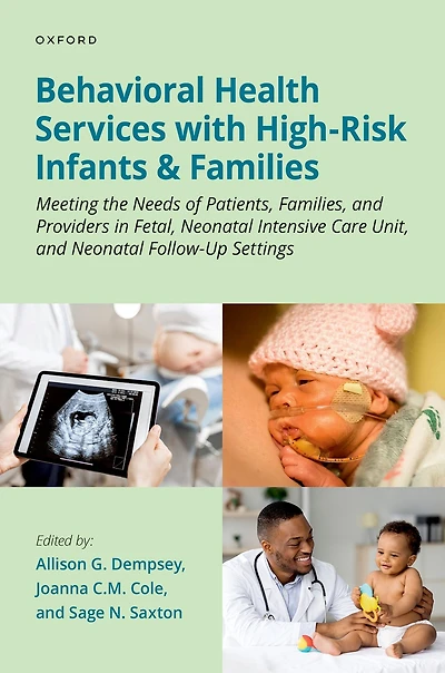 Behavioral Health Services with High-Risk Infants and Families: Meeting the Needs of Patients, Families, Providers Fetal, Neonatal Intensive Care Unit, Follow-Up Settings