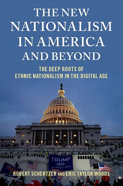 the New Nationalism America and Beyond: Deep Roots of Ethnic Digital Age