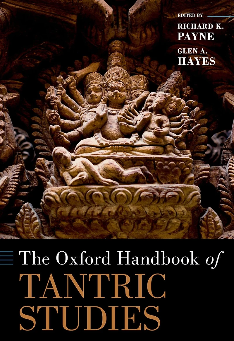The Oxford Handbook of Tantric Studies