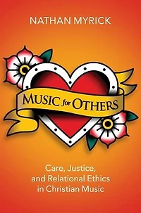 Music for Others: Care, Justice, and Relational Ethics Christian
