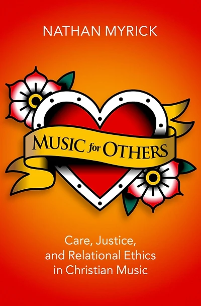 Music for Others: Care, Justice, and Relational Ethics Christian