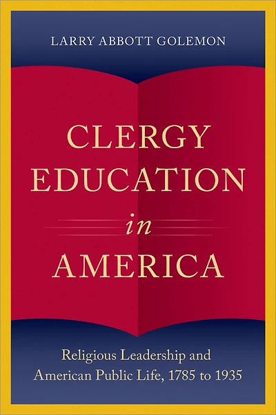 Clergy Education America: Religious Leadership and American Public Life