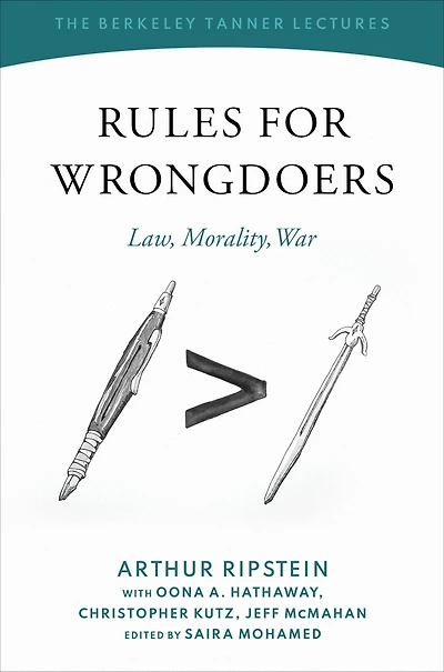 Rules for Wrongdoers: Law, Morality, War