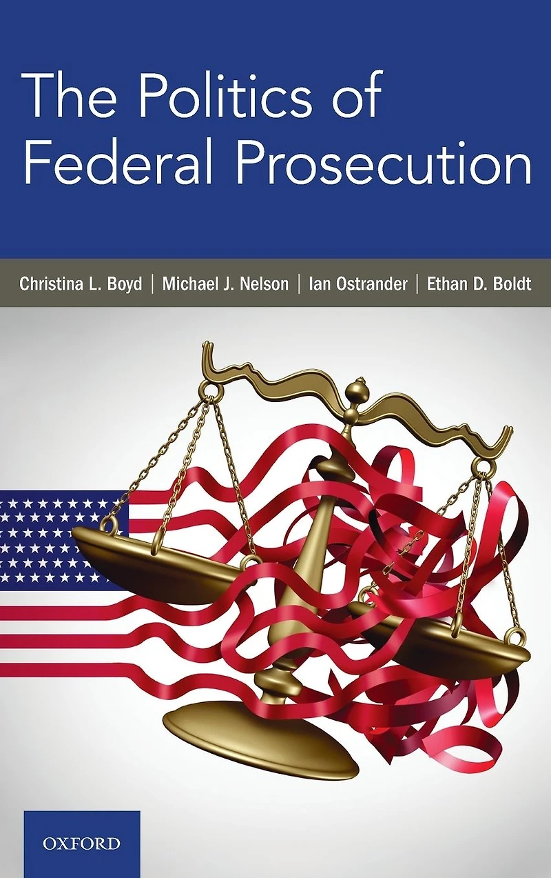 The Politics of Federal Prosecution