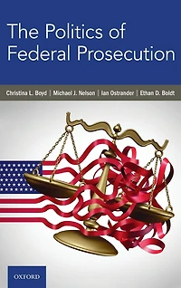 The Politics of Federal Prosecution