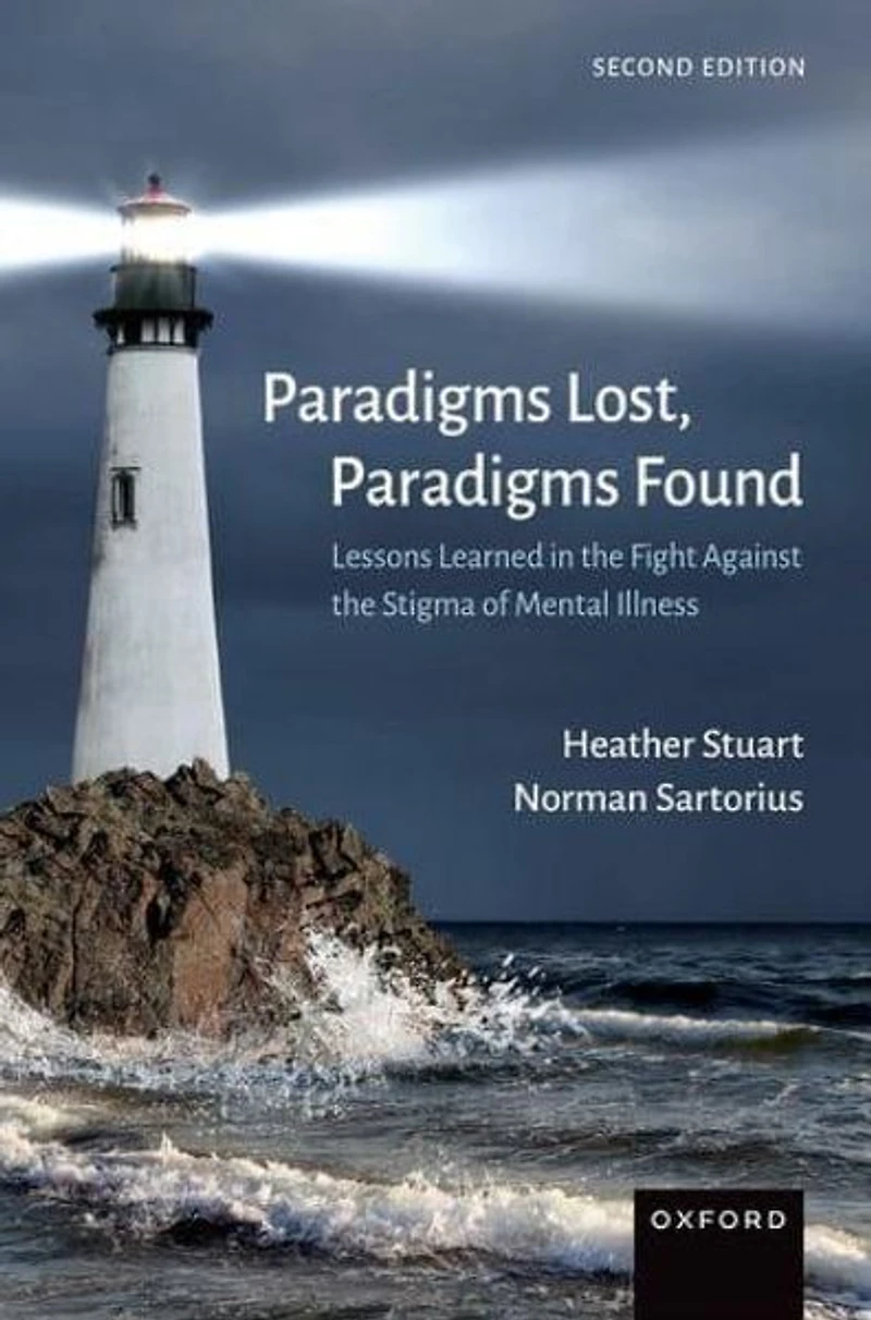 Paradigms Lost, Found: Lessons Learned the Fight Against Stigma of Mental Illness