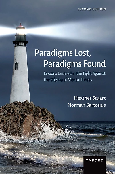 Paradigms Lost, Found: Lessons Learned the Fight Against Stigma of Mental Illness
