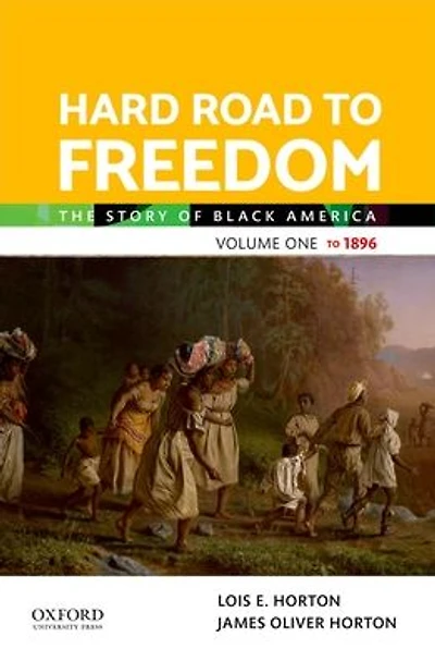 Hard Road to Freedom Volume One: The Story of Black America