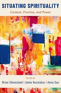 Situating Spirituality: Context, Practice, and Power