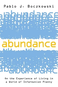 Abundance: On the Experience of Living a World Information Plenty