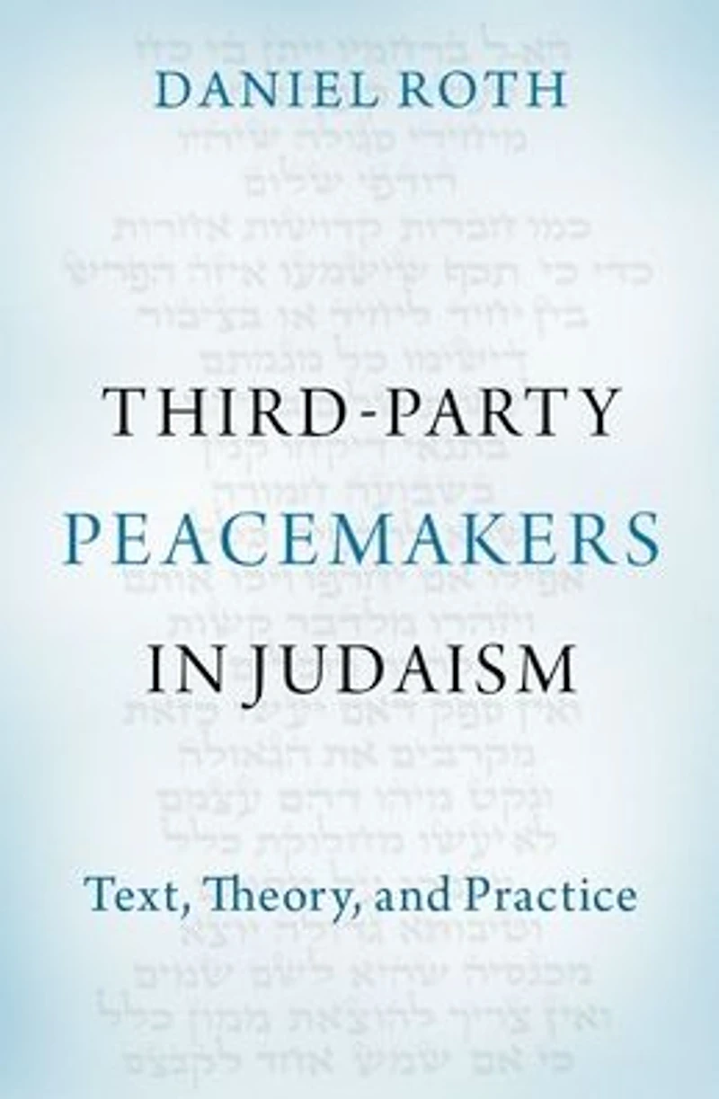 Third-Party Peacemakers Judaism: Text, Theory, and Practice