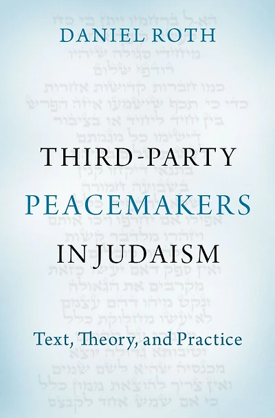 Third-Party Peacemakers Judaism: Text, Theory, and Practice