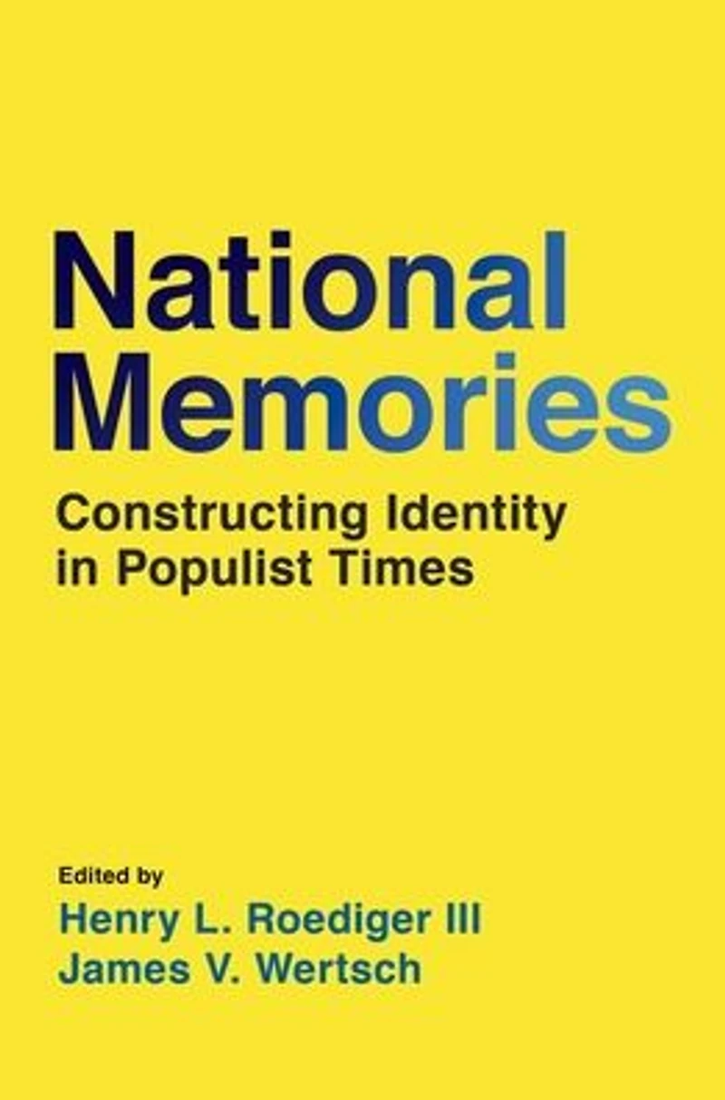 National Memories: Constructing Identity Populist Times