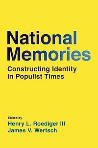 National Memories: Constructing Identity Populist Times