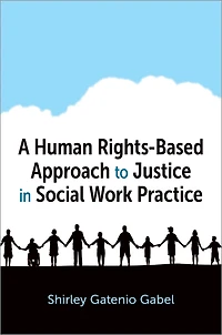 A Human Rights-Based Approach to Justice Social Work Practice