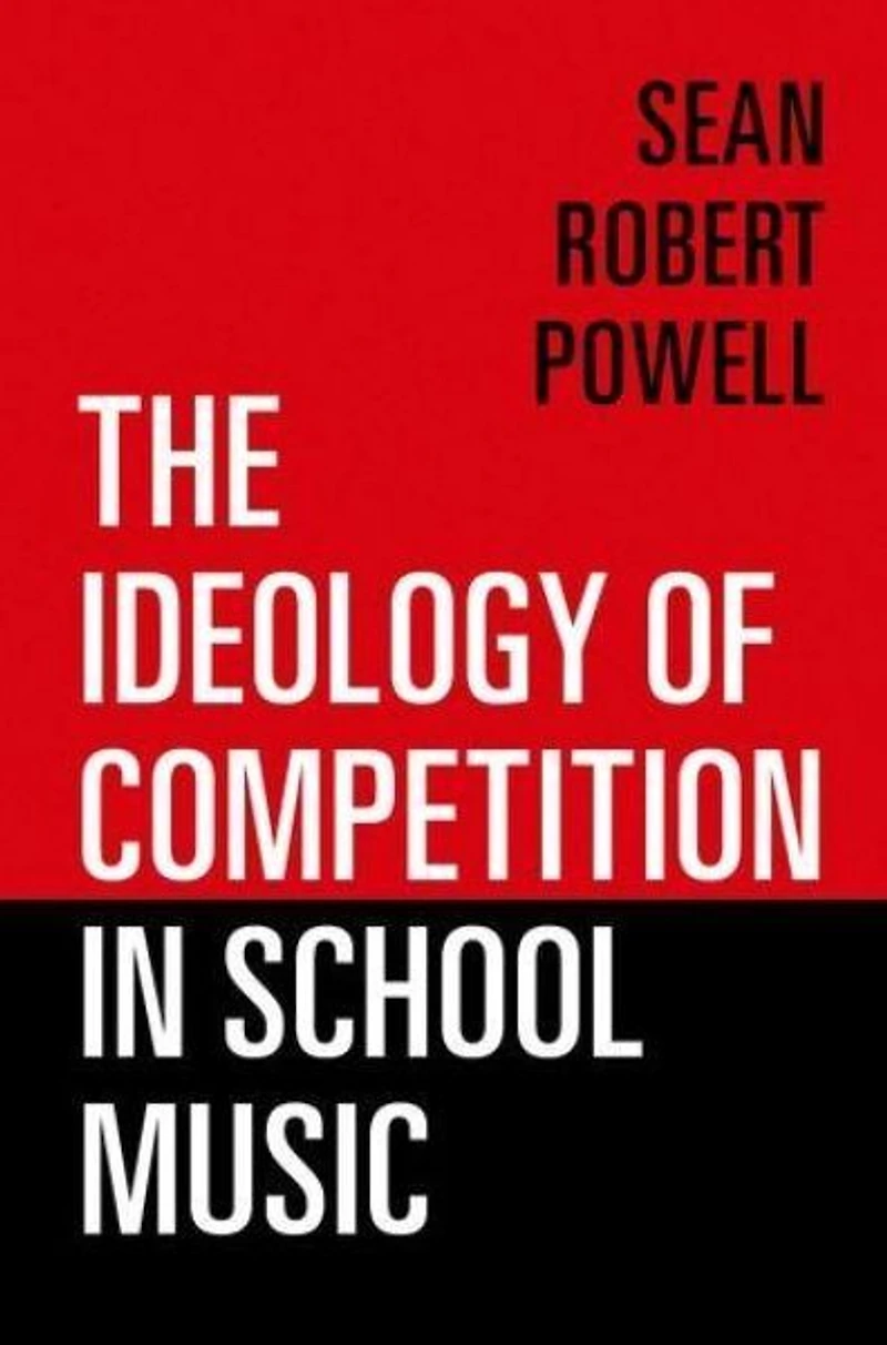 The Ideology of Competition School Music