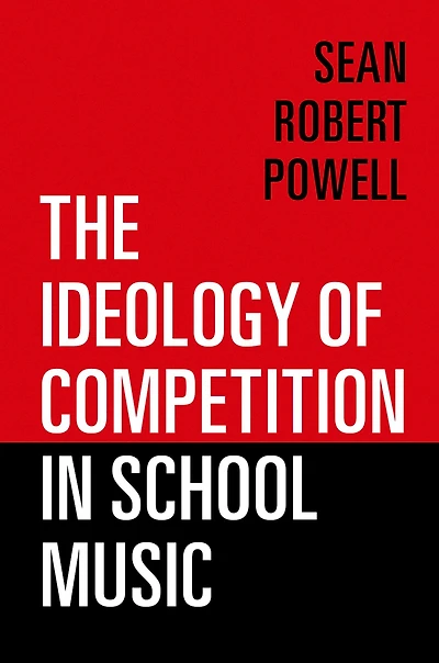 The Ideology of Competition School Music