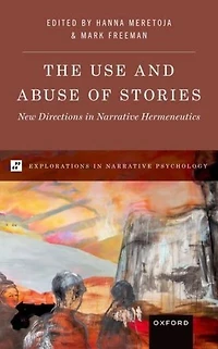 The Use and Abuse of Stories: New Directions Narrative Hermeneutics
