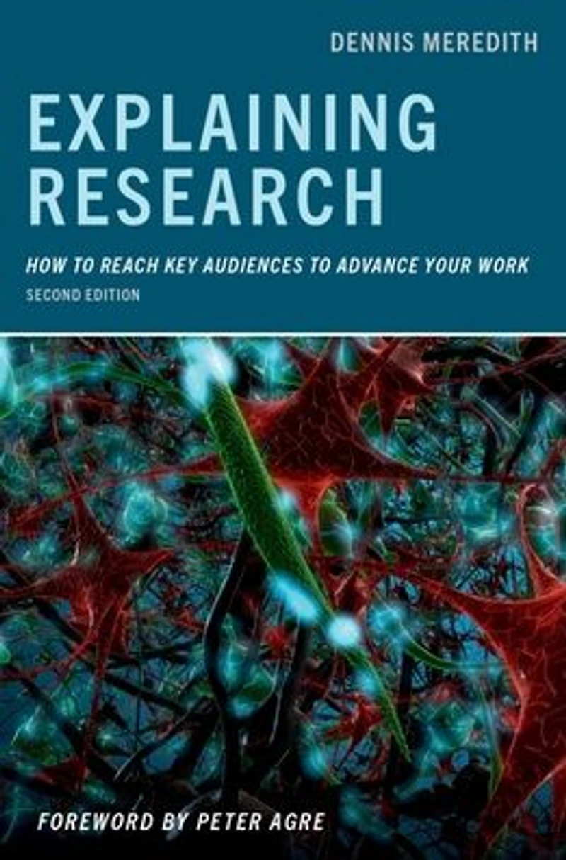 Explaining Research: How to Reach Key Audiences Advance Your Work