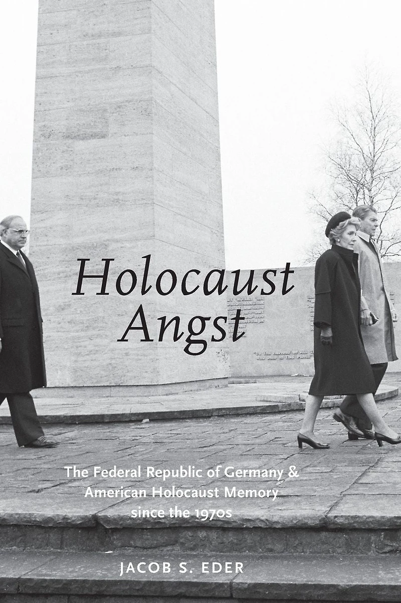 Holocaust ANGST: the Federal Republic of Germany and American Memory since 1970s