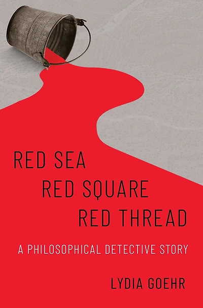 Red Sea-Red Square-Red Thread: A Philosophical Detective Story