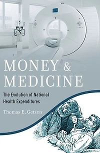 Money and Medicine: The Evolution of National Health Expenditures