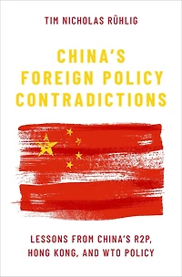 China's Foreign Policy Contradictions: Lessons from R2P, Hong Kong, and WTO