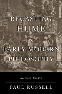 Recasting Hume and Early Modern Philosophy: Selected Essays