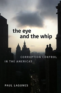 the Eye and Whip: Corruption Control Americas