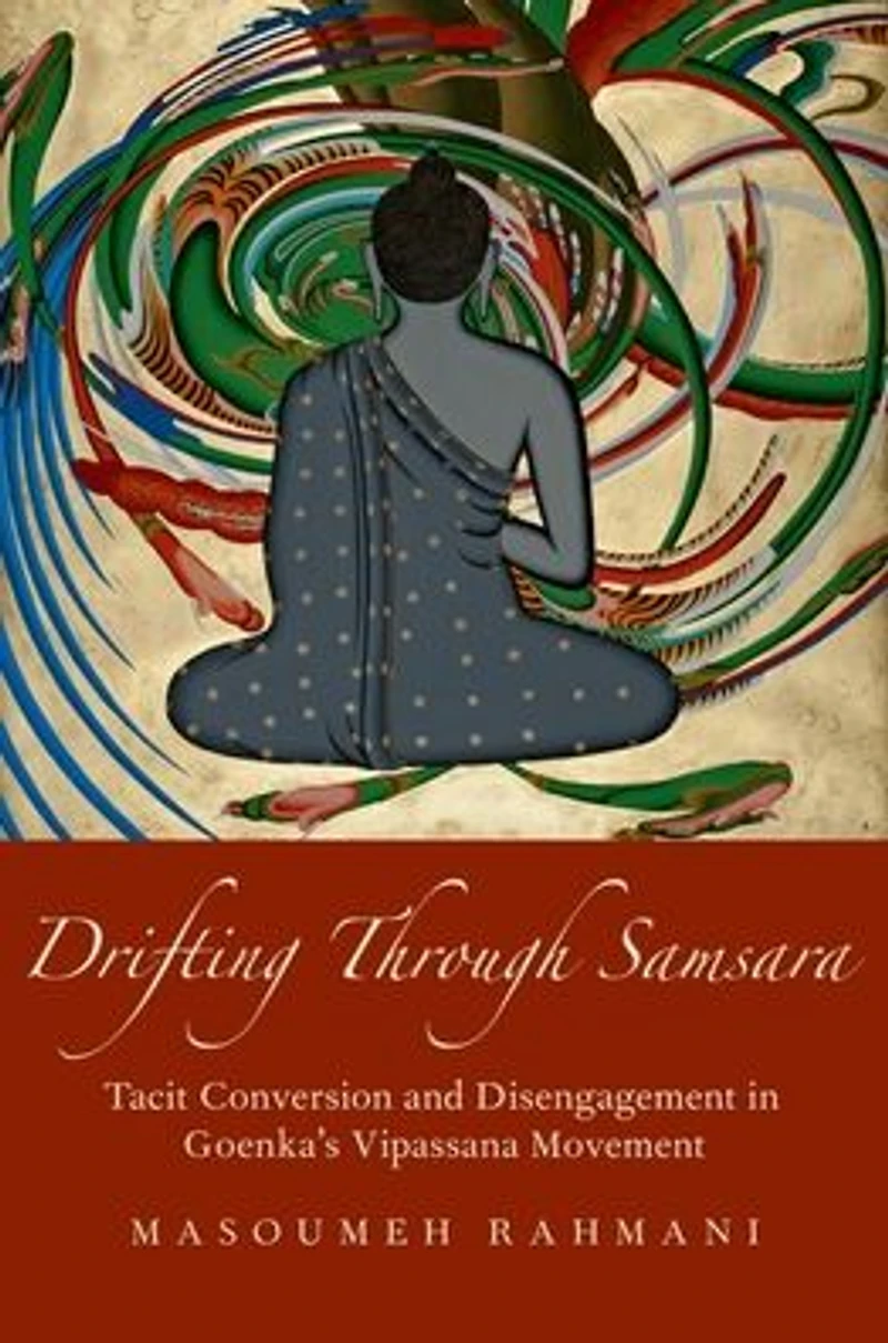 Drifting through Samsara: Tacit Conversion and Disengagement Goenka's Vipassana Movement