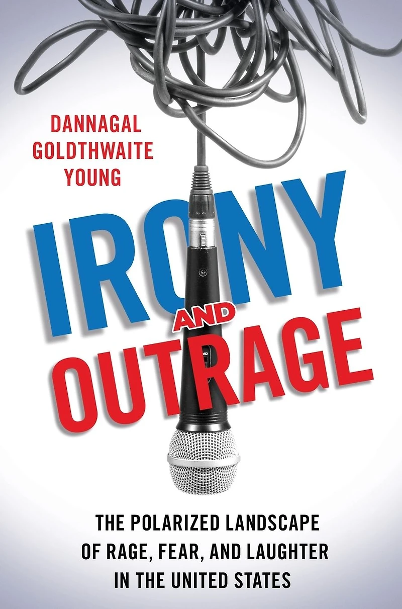 Irony and Outrage: the Polarized Landscape of Rage, Fear, Laughter United States