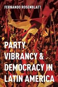 Party Vibrancy and Democracy Latin America