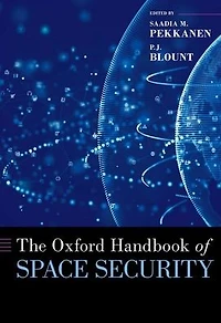 The Oxford Handbook of Space Security