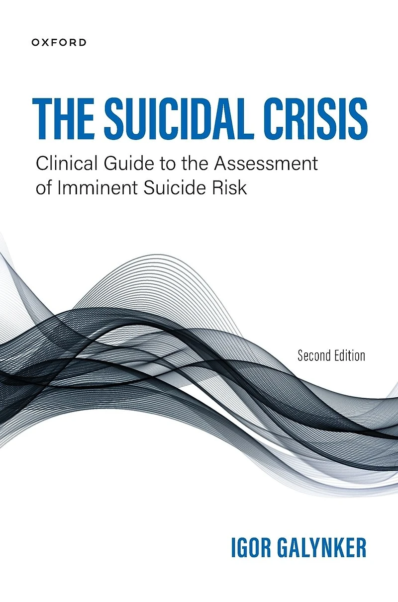 the Suicidal Crisis: Clinical Guide to Assessment of Imminent Suicide Risk