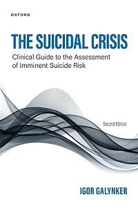 the Suicidal Crisis: Clinical Guide to Assessment of Imminent Suicide Risk