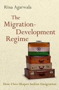 The Migration-Development Regime: How Class Shapes Indian Emigration