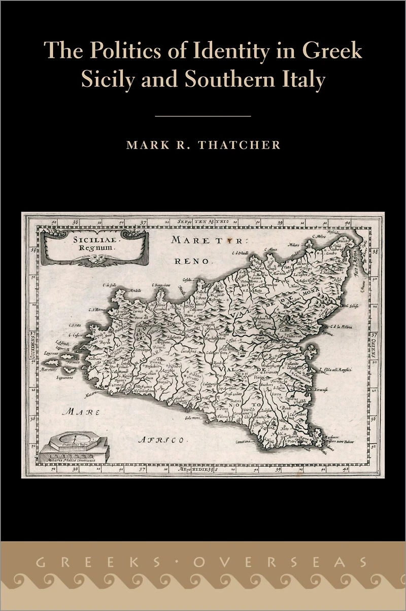 The Politics of Identity Greek Sicily and Southern Italy