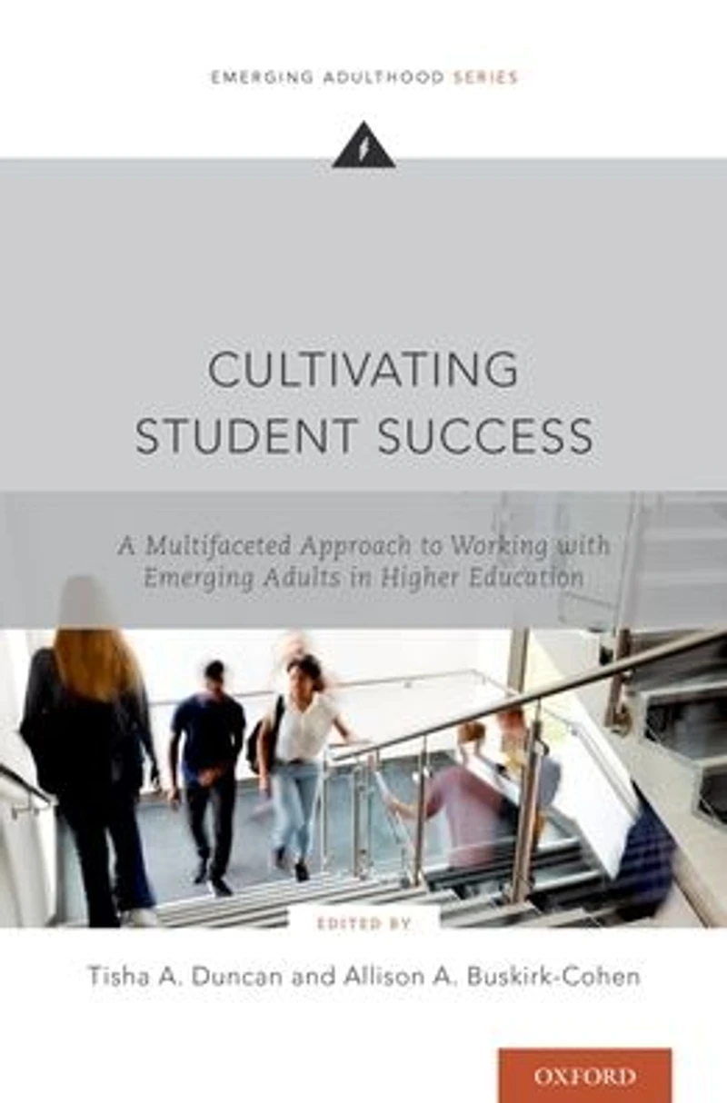 Cultivating Student Success: A Multifaceted Approach to Working with Emerging Adults Higher Education