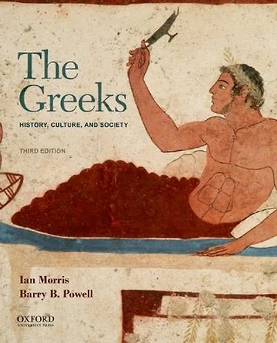 The Greeks: History, Culture, and Society