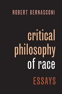Critical Philosophy of Race: Essays