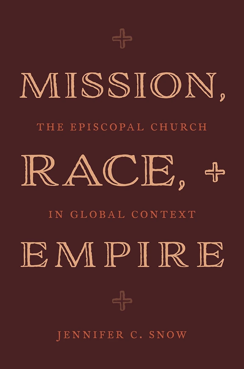 Mission, Race, and Empire: The Episcopal Church Global Context