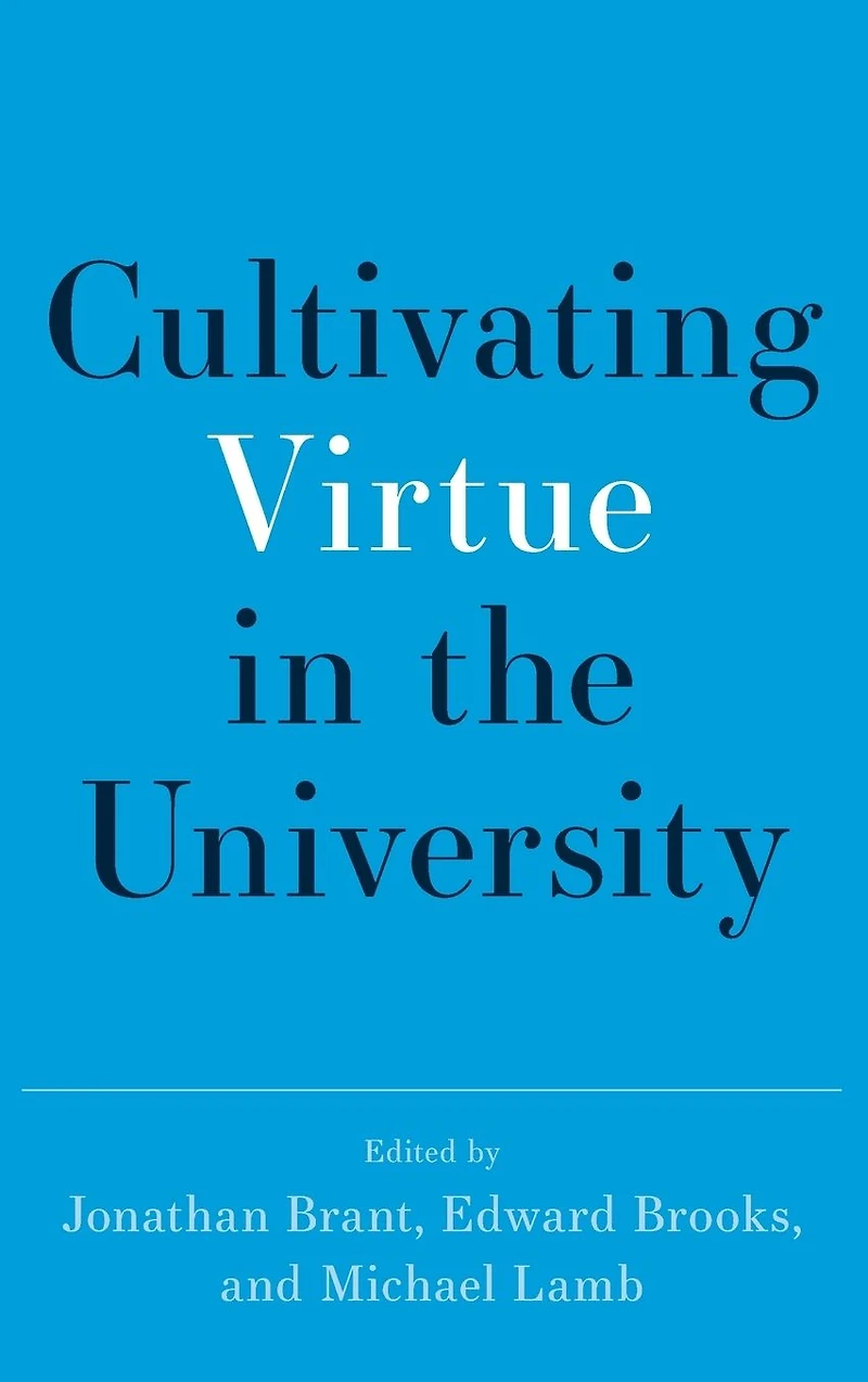 Cultivating Virtue the University