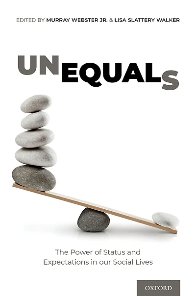 Unequals: The Power of Status and Expectations our Social Lives