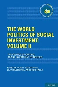 The World Politics of Social Investment: Volume II: Varying Investment Strategies
